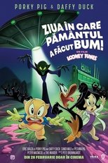 Ziua în care Pământul a facut BUM! Un film Looney Tunes