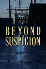 Beyond Suspicion