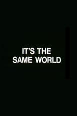 It's the Same World
