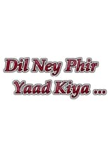 Dil Ne Phir Yaad Kiya