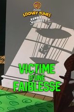 Victime d'une faiblesse