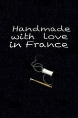 Hand Made with Love in France