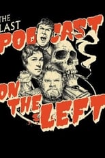 Last Podcast on the Left:  Live in Chicago