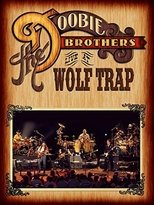 The Doobie Brothers: Live at Wolf Trap