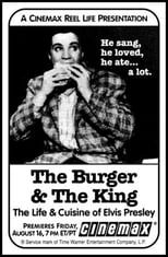 The Burger & the King: The Life & Cuisine of Elvis Presley