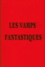 Les vamps fantastiques