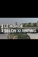 Le Monde selon Xi Jinping