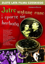Jutro wstanę rano i oparzę się herbatą