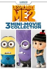 Moi, moche et méchant 2 : 3 Mini-Movies Collection