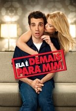 Ela é Demais para Mim!