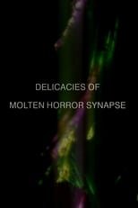 Delicacies of Molten Horror Synapse