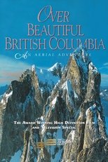 Over Beautiful British Columbia: An Aerial Adventure