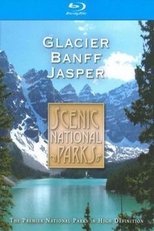 Scenic National Parks: Glacier Banff Jasper