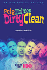 Pete Holmes: Dirty Clean