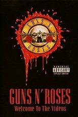 Guns N' Roses: Welcome to the Videos