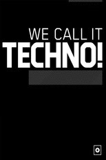 We Call It Techno!