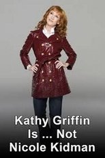 Kathy Griffin is... Not Nicole Kidman