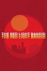 The Red Light Bandit