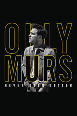 Olly Murs: Never Been Better - Live at the O2