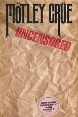 Mötley Crüe: Uncensored