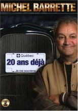 Michel Barrette: 20 ans déjà