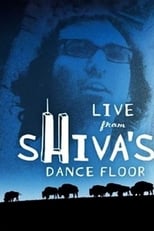 Live from Shiva's Dance Floor
