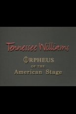 Tennessee Williams: Orpheus of the American Stage