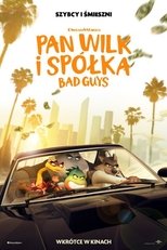 Pan Wilk i spółka. Bad Guys