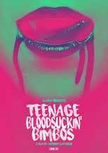 Teenage Bloodsuckin' Bimbos