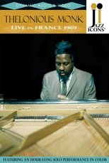 Jazz Icons: Thelonious Monk: Live in France 1969