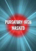 Purgatory High - Masked