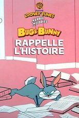 Bugs rappelle l'Histoire