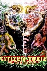 Citizen Toxie: The Toxic Avenger IV