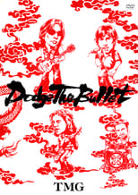 Dodge The Bullet ~LIVE 2004~