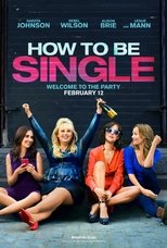 How to Be Single Full Movie 2016