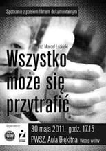 Wszystko moze sie przytrafic