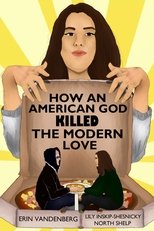 How An American God Killed the Modern Love