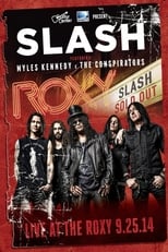 Slash Featuring Myles Kennedy & The Conspirators - Live At The Roxy