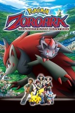Pokémon: Zoroark, Illusionernas mästare