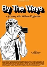 By the Ways, a Journey with William Eggleston