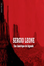 Sergio Leone - Une Amérique de légende