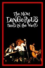 The Most Dangerous Band In The World: The Story of Guns N’ Roses