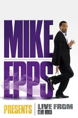 Mike Epps Presents: Live from the Club Nokia