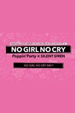 Poppin'Party×SILENT SIREN 対バンライブ「NO GIRL NO CRY」DAY1