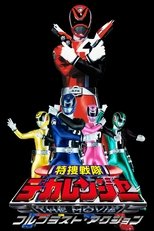 Tokusou Sentai Dekaranger The Movie: Full Blast Action