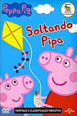 Peppa Pig - Soltando Pipa