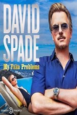 David Spade: My Fake Problems