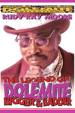 The Legend of Dolemite! Bigger & Badder