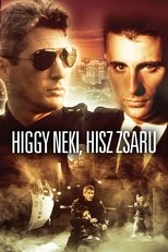 Higgy neki, hisz zsaru