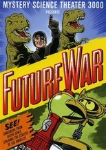 Mystery Science Theater 3000 - Future War